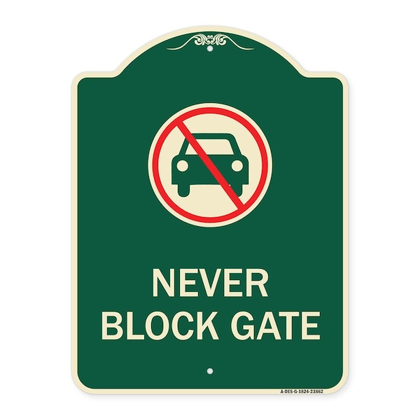 Signmission Never Block Gate with No Car Symbol Heavy-Gauge Aluminum Architectural Sign, 24" x 18", G-1824-23862 A-DES-G-1824-23862 - main